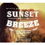Sunset Breeze mixed by DJ HASEBE/DJ HASEBE,TOKYO HEALTH CLUB,Leola,MOOMIN,never young beach,Suchmos,RIP SLYME,AKLO
