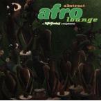 【輸入盤】Ａｂｓｔｒａｃｔ　Ａｆｒｏ　Ｌｏｕｎｇｅ　Ａ　Ｎｉｔｅ　Ｇｒｏｏｖｅｓ　Ｃｏｍｐｉｌａｔｉｏｎ／（オムニバス）