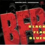 BLACK FLAG BLUES/( саундтрек )