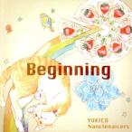 Beginning/YUKIE &amp; Nanclenaicers,YUKIE