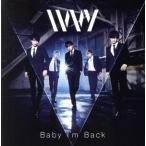 Baby I’m Back(Type-A)/IVVY