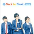 Ｂａｃｋ　ｔｏ　Ｂａｓｉｃ（通常盤）／Ｔｒｉｇｎａｌ,江口拓也,木村良平,代永翼