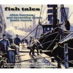 【輸入盤】Ｆｉｓｈ　Ｔａｌｅｓ／Ａｌａｎ　Ｂａｒｎｅｓ／Ｐａｔ　Ｍｃｃａｒｔｈｙ／Ｊｏｓｉｅ　Ｍｏｏｎ