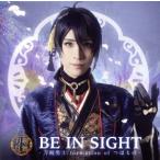 刀剣乱舞:BE IN SIGHT(プレス限定盤A)/刀剣男士 formation of つはもの