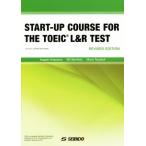 START-UP COURSE FOR THE TOEIC L&amp;R TEST REVISED EDITION TOEIC L&amp;R TEST к First подножка модифицировано . новый версия / север гора длина 