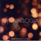 音楽朗読劇「HYPNAGOGIA〜ヒプナ