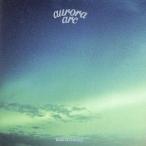 aurora arc( обычный запись )/BUMP OF CHICKEN