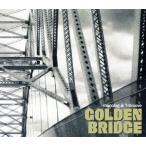 ＧＯＬＤＥＮ　ＢＲＩＤＧＥ／ＧＯＬＤＥＮ　ＢＲＩＤＧＥ