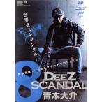 Deez Scandal 8/ Aoki большой .