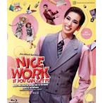 NICE WORK IF YOU CAN GET IT(Blu-ray Disc)/宝塚歌劇団花組　