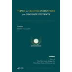  на английском языке TOPICS ON CREATING INNOVATIONS FOR GRADUATE STUDENTS/Eunyoung Kim( автор ),Thao Thanh Luong( автор ),Qian