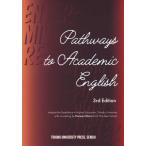 Pathways to Academic English 3rd Edition/ Tohoku университет высококачественный образование образование * студент поддержка механизм ( сборник человек )