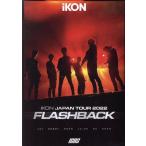 iKON JAPAN TOUR 2022 [FLASHBACK]( обычная версия )/iKON