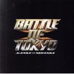 BATTLE OF TOKYO Jr.EXILE VS NEO EXILE/(V.A.),THE RAMPAGE vs THE JET BOY BANGERZ,FANTASTICS vs KID PHENOMENON,BALLISTIK BOYZ vs LIL