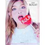 ＴＨＥ　ＲＯＬＡ！！ / ローラ　著