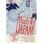 That*s My JAPAN! / Todd JAY L