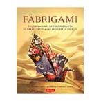 ＦＡＢＲＩＧＡＭＩ　ＴＨＥ　ＯＲＩＧＡＭＩ　ＡＲＴ　ＯＦ　ＦＯＬＤＩＮＧ　ＣＬＯＴＨ　ＴＯ　ＣＲＥＡＴＥ　ＤＥＣＯＲＡＴＩＶＥ　ＡＮＤ　ＵＳＥＦＵＬ　