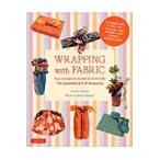 ＷＲＡＰＰＩＮＧ　ｗｉｔｈ　ＦＡＢＲＩＣ　Ｙｏｕｒ　Ｃｏｍｐｌｅｔｅ　Ｇｕｉｄｅ　ｔｏ　Ｆｕｒｏｓｈｉｋｉ　Ｔｈｅ　Ｊａｐａｎｅｓｅ　Ａｒｔ　ｏｆ　Ｗ