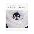 Ａ　Ｌｉｔｔｌｅ　Ｈａｐｐｉｎｅｓｓ　ちいさなしあわせと、ちいさなＤａｄａ。 / かお／著