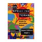On speaking terms Japan edition Part1 Conversation practice for intermediat
