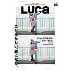 ＬＵＣａ　ＶＯＬ．０５（２０１４ＷＩＮＴＥＲ　ＳＭＩＬＥ　ＩＳＳＵＥ）