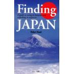 Finding Japan A guide to seeing its beauties and unlocking its mysteries