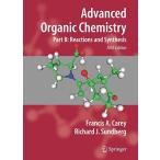 Advanced Organic Chemistry: Part B: Reaction and Synthesis (Advanced Organi