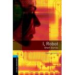 Oxford Bookworms Library: Level 5: I Robot - Short Stories