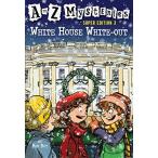 A to Z Mysteries Super Edition 3: White House White-Out Roy, Ron; Gurney, J
