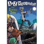 A to Z Mysteries: The Zombie Zone Roy,Ron; Gurney,John Steven