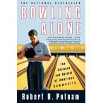 Bowling Alone: The Collapse and Revival of American Community Putnam, Rober