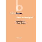 Classroom English (Oxford Basics) Gardner,Bryan; Gardner,Felicit