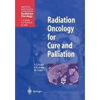 Radiation Oncology for Cure and Palliation [ бумага задний ] Parker, R.G. Janjan, N