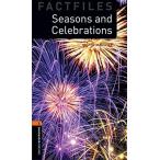 Seasons and Celebrations (Oxford Bookworms: Factfiles, Stage 2)