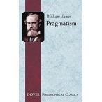 Pragmatism (Dover Philosophical Classics)