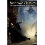 Marlowe Classics: The Tragical History of Doctor Faustus Marlowe