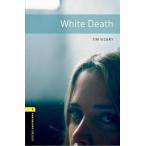 White Death (Oxford Bookworms Library Stage 1)