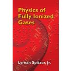Physics of Fully Ionized Gases: Second Revised Edition (Dover Bo