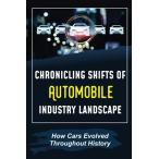 Chronicling Shifts Of Automobile Industry Landscape: How Cars Ev