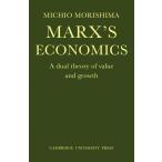 Marx's Economics: A Dual Theory of Value and Growth Morishima,Mi