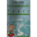 Environmentally Yours: A Green Handbook For Young People [ бумага задний ]