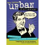 URBAN DCTNRY-NEW ED (Urban Dictionary) URBANDICTIONARY.COM