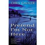 Pretend I'm Not Here Gavaler, Chris