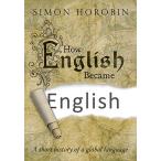 How English Became English: A Short History of a Global Language