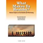 健康とより良き生活のための16章: What Makes Us Healthy? クリストファ- ブルスミス