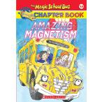 Amazing Magnetism (The Magic School Bus)