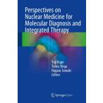 Perspectives on Nuclear Medicine for Molecular Diagnosis and Integrated The