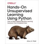 Hands-On Unsupervised Learning Using Python: How to Build Applied Machine L