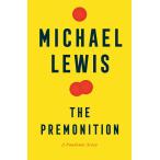 The Premonition: A Pandemic Story [ жесткий чехол ] Lewis, Michael