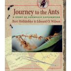 Journey to the Ants: A Story of Scientific Exploration Hoelldobler, Bert; W